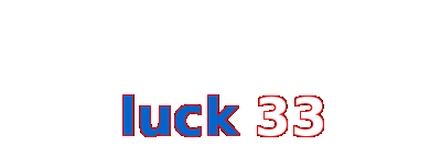 Luck 33