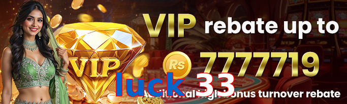 Luck 33